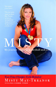 Misty (My Journey Through Volleyball and Life) by Misty May-Treanor, Jill Lieber Steeg, 9781439148556