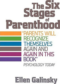 The Six Stages Of Parenthood by Ellen Galinsky, 9780201105292