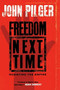 Freedom Next Time (Resisting the Empire) by John Pilger, 9781568583266