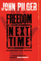 Freedom Next Time (Resisting the Empire) by John Pilger, 9781568583266