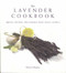 The Lavender Cookbook by Sharon Shipley, 9780762418305