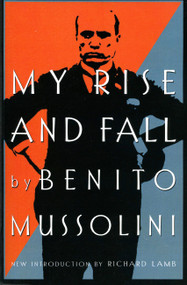 My Rise And Fall by Benito Mussolini, 9780306808647