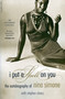 I Put A Spell On You (The Autobiography Of Nina Simone) by Nina Simone, 9780306813276