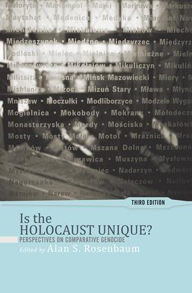 Is the Holocaust Unique? (Perspectives on Comparative Genocide) by Alan S Rosenbaum, 9780813344065