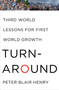 Turnaround (Third World Lessons for First World Growth) by Peter Blair Henry, 9780465031894