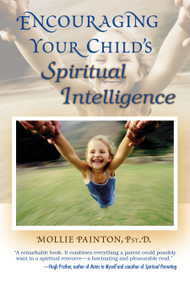 Encouraging Your Child's Spiritual Intelligence by Mollie Painton, 9781582701493