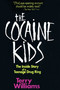 The Cocaine Kids (The Inside Story Of A Teenage Drug Ring) by Terry Williams, 9780201570038
