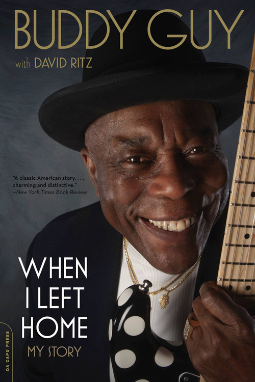 When I Left Home (My Story) by Buddy Guy, David Ritz, 9780306821790