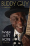 When I Left Home (My Story) by Buddy Guy, David Ritz, 9780306821790