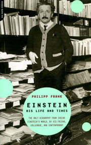 Einstein (His Life And Times) by Philipp Frank, 9780306811098