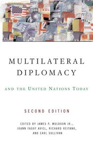 Multilateral Diplomacy and the United Nations Today by James P. Muldoon, Jr., 9780813343105