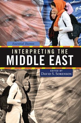 Interpreting the Middle East (Essential Themes) by David Sorenson, 9780813344409