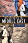 Interpreting the Middle East (Essential Themes) by David Sorenson, 9780813344409