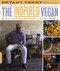 The Inspired Vegan (Seasonal Ingredients, Creative Recipes, Mouthwatering Menus) by Bryant Terry, 9780738213750