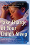 Take Charge of Your Child's Sleep (The All-in-One Resource for Solving Sleep Problems in Kids and Teens) by Judith A. Owens, Jodi A. Mindell, 9781569243626