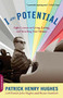 I Am Potential (Eight Lessons on Living, Loving, and Reaching Your Dreams) by Patrick Henry Hughes, Patrick John Hughes, Bryant Stamford, 9780738213651