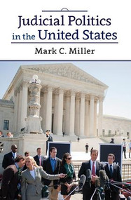 Judicial Politics in the United States by Mark C. Miller, 9780813346793