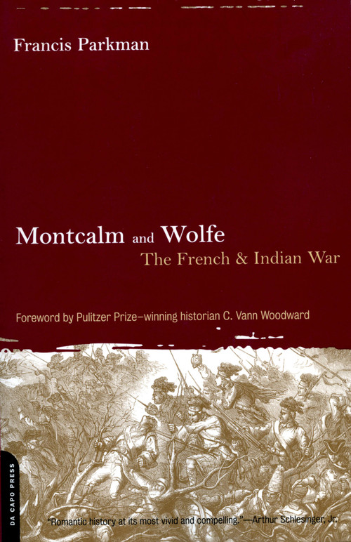 Montcalm And Wolfe (The French And Indian War) by Francis Parkman, 9780306810770