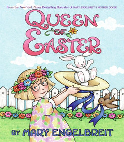 Queen of Easter (An Easter And Springtime Book For Kids) by Mary Engelbreit, Mary Engelbreit, 9780060081867