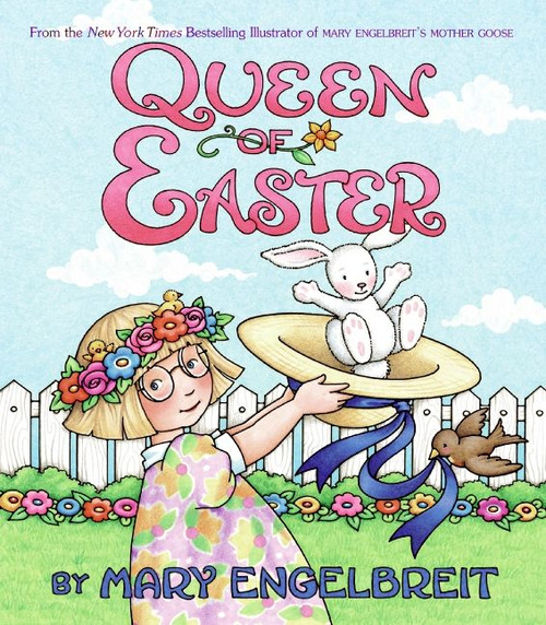 Queen of Easter (An Easter And Springtime Book For Kids) by Mary Engelbreit, Mary Engelbreit, 9780060081867