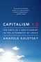 Capitalism 4.0 (The Birth of a New Economy in the Aftermath of Crisis) by Anatole Kaletsky, 9781586489625