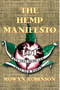 The Hemp Manifesto (101 Ways That Hemp Can Save Our World) by Rowan Robinson, 9780892817283