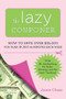 The Lazy Couponer (How to Save $25,000 Per Year in Just 45 Minutes Per Week with No Stockpiling, No Item Tracking, and No Sales Chasing!) by Jamie Chase, 9780762442911