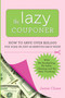 The Lazy Couponer (How to Save $25,000 Per Year in Just 45 Minutes Per Week with No Stockpiling, No Item Tracking, and No Sales Chasing!) by Jamie Chase, 9780762442911