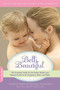 Belli Beautiful (The Essential Guide to the Safest Health and Beauty Products for Pregnancy, Mom, and Baby) by Annette Rubin, Melissa Schweiger, 9780738214917
