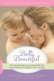 Belli Beautiful (The Essential Guide to the Safest Health and Beauty Products for Pregnancy, Mom, and Baby) by Annette Rubin, Melissa Schweiger, 9780738214917