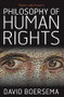 Philosophy of Human Rights (Theory and Practice) by David Boersema, 9780813344928