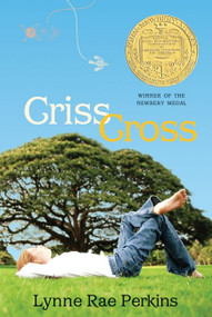 Criss Cross (A Newbery Award Winner) - 9780060092740 by Lynne Rae Perkins, 9780060092740