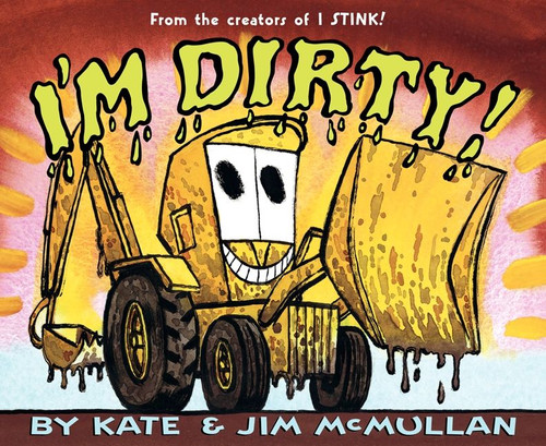 I'm Dirty! - 9780060092955 by Kate McMullan, Jim McMullan, 9780060092955