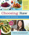 Choosing Raw (Making Raw Foods Part of the Way You Eat) by Gena Hamshaw, 9780738216874