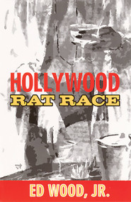Hollywood Rat Race by Ed Wood Jr., 9781568581194