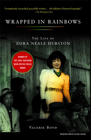 Wrapped in Rainbows (The Life of Zora Neale Hurston) by Valerie Boyd, 9780743253291
