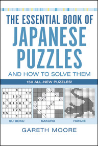 The Essential Book of Japanese Puzzles and How to Solve Them by Gareth Moore, 9780743297424