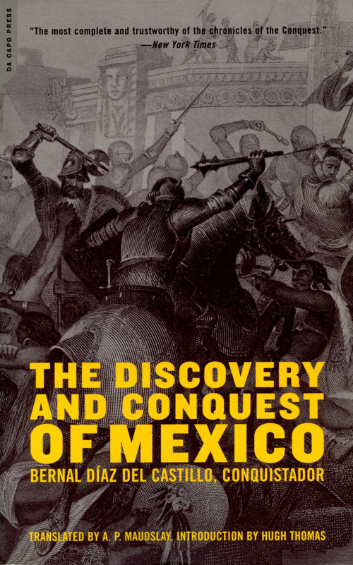 The Discovery And Conquest Of Mexico by Bernal Diaz Del Castillo, 9780306813191