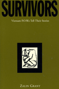 Survivors (Vietnam P.o.w.s Tell Their Stories) by Zalin Grant, 9780306805615