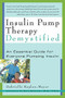Insulin Pump Therapy Demystified (An Essential Guide for Everyone Pumping Insulin) by Gabrielle Kaplan-Mayer, Gary Scheiner, 9781569245088