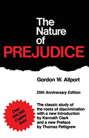 The Nature Of Prejudice (25th Anniversary Edition) by Gordon W Allport, 9780201001792