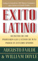 Exito Latino (Latino Seccedd) (Consejos de los Ejecutivos Latinos de Mas Suceso en los Estados Unidos (Insights from 100 OF America's Most Powerful Latino Business Professionals)) by William Doyle, Augusto Failde, 9780684833439