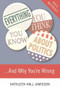 Everything You Think You Know About Politics...and Why You're Wrong by Kathleen Hall Jamieson, 9780465036271