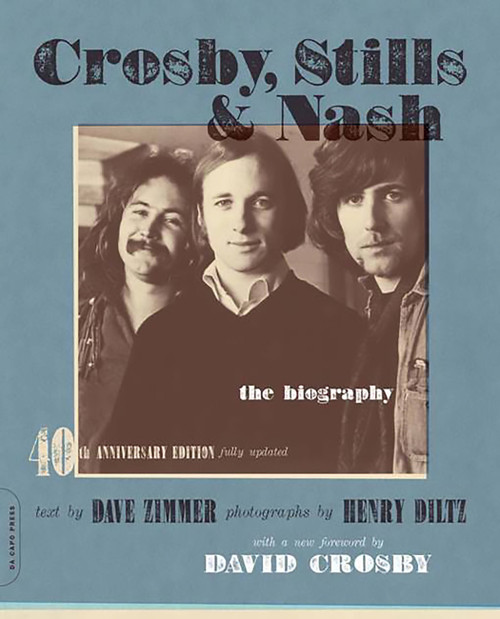 Crosby, Stills & Nash (The Biography) by Dave Zimmer, Henry Diltz, 9780306816154