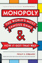 Monopoly (The World's Most Famous Game -- And How It Got That Way) by Philip E. Orbanes, 9780306815744