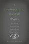 A Dangerous Master (How to Keep Technology from Slipping Beyond Our Control) by Wendell Wallach, 9780465058624