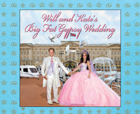 Will and Kate's Big Fat Gypsy Wedding (Photos from our big day, like) by Alex & Rory, 9780857207623