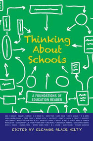Thinking about Schools (A Foundations of Education Reader) by Eleanor Blair Hilty, 9780813344904