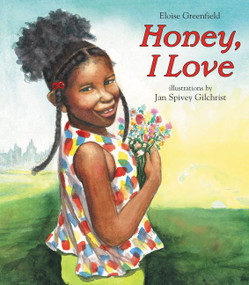 Honey, I Love - 9780060091255 by Eloise Greenfield, Jan Spivey Gilchrist, 9780060091255
