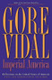 Imperial America (Reflections on the United States of Amnesia) by Gore Vidal, 9781560257448